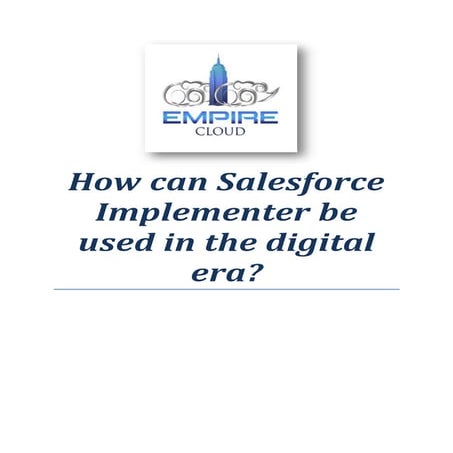 How can Salesforce Implementer be used in the digital er1.pdf