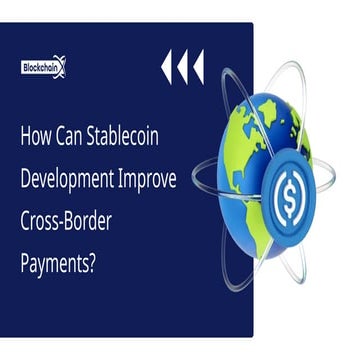 How Can Stablecoin Development Improve Cross-Border Payments