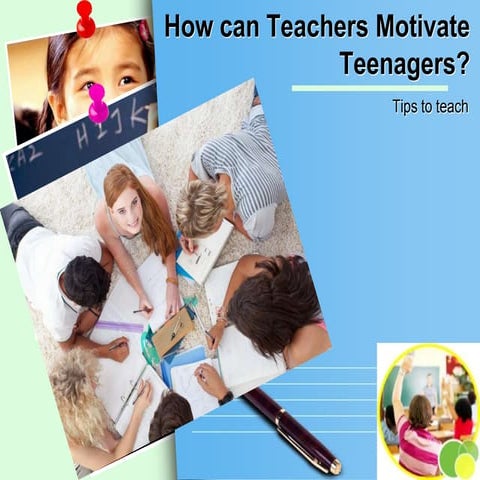 How can teachers motivate teenagers