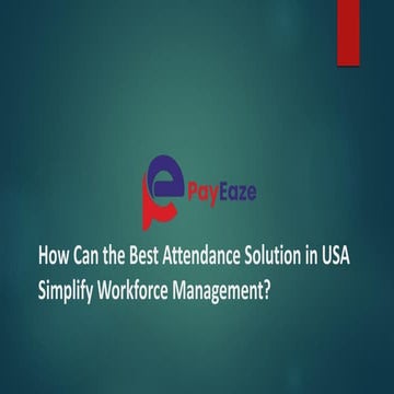 How Can the Best Attendance Solution in USA Simplify Workforce ...