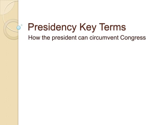 How can the president circumvent congress
