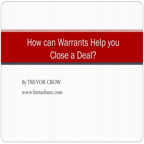 How can Warrants Help you Close a Deal?