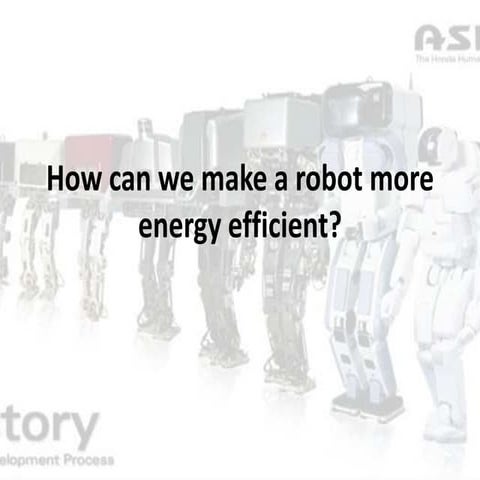 How can we_make_a_robot_more_energy_efficient