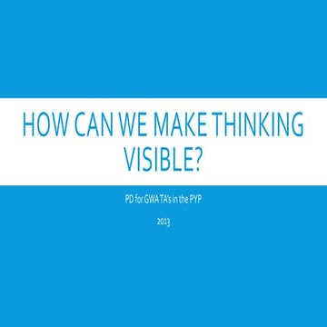 How can we make thinking visible to ta