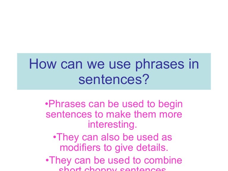 How Can We Use Phrases In Sentences