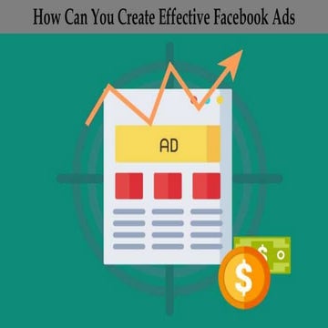 How can you create effective facebook ads