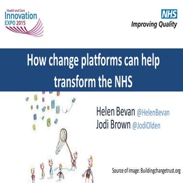 How change platforms can help transform the NHS - pop up uni, 10am, 2 septemb...