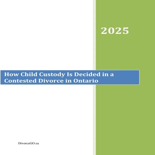 How Child Custody Is Decided in a Contested Divorce in Ontario | PDF