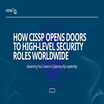 How CISSP Opens Doors to High-Level Security Roles Worldwide | PPTX