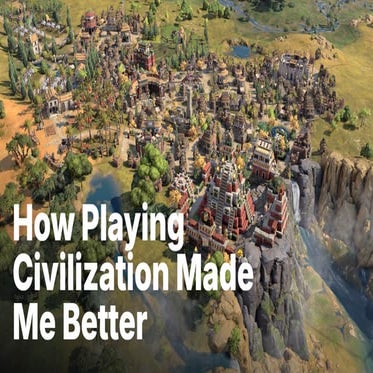 How Sid Meir's Civilization Made Me Better Leader | PDF