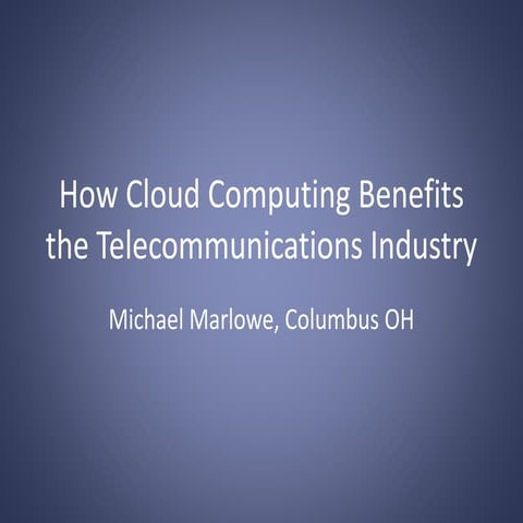 How Cloud Computing Benefits the Telecommunications Industry