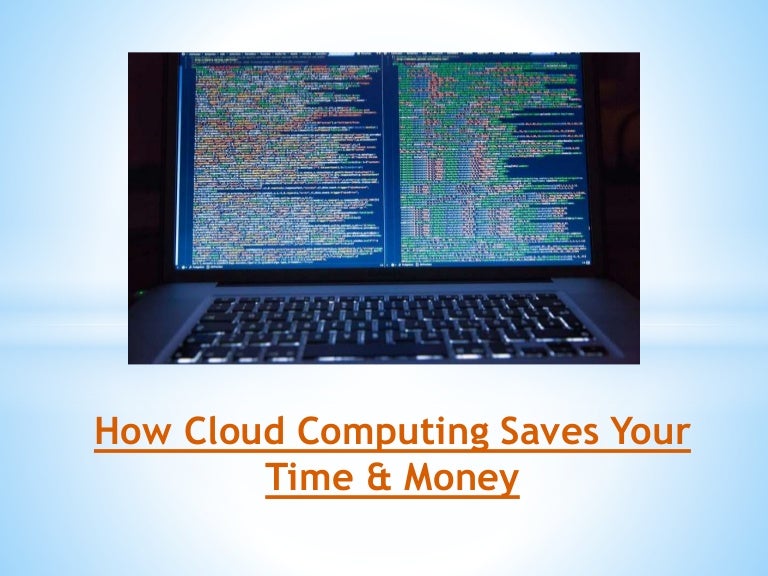 saves cloud how money computing your computing cloud & How saves money time