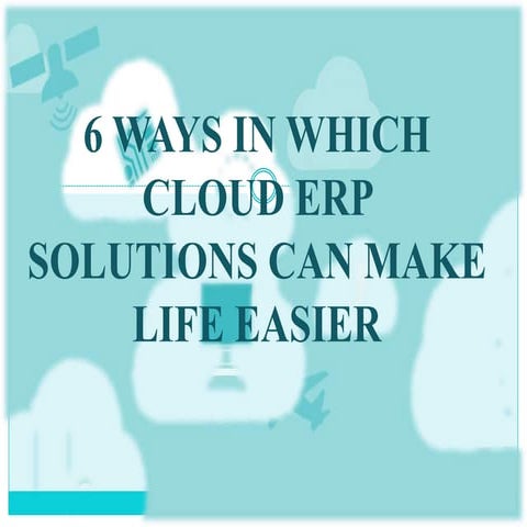 Top 6 Advantages Of Using Cloud erp software For Your Business