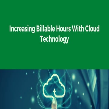 Increasing Billable Hours With Cloud Technology