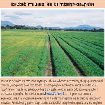 How Colorado Farmer Benedict T. Palen, Jr. Is Transforming Modern ...