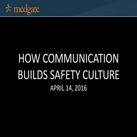 Medgate: How Communication Builds Safety Culture