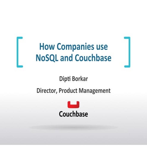 How companies use NoSQL and Couchbase - NoSQL Now 2013
