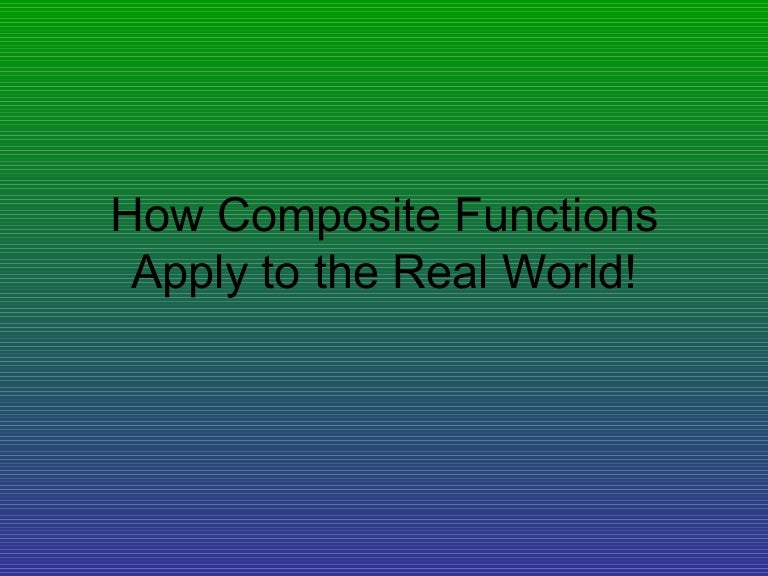 How Composite Functions Apply To The Real World