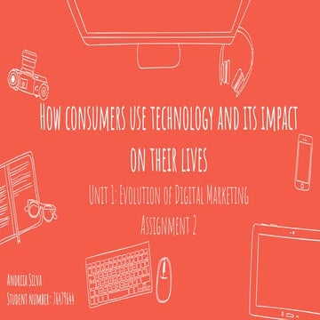How consumers use technology and its impact on their lives final