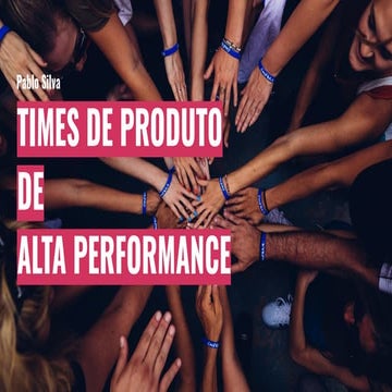 Times de produto de alta performance