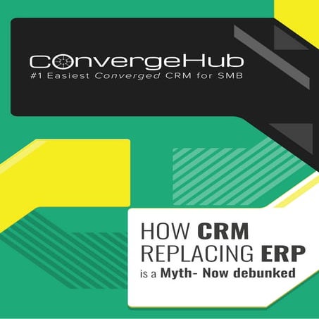 How crm replacing erp is a myth now debunked 