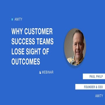 Why Customer Success Teams Lose Sight of Outcomes