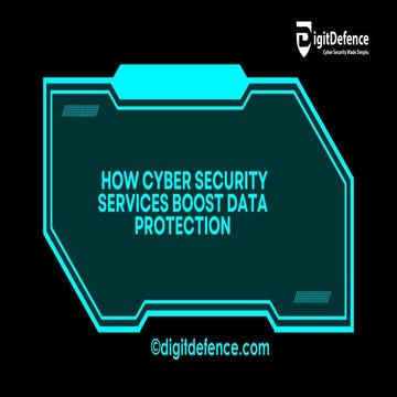 How Cyber Security Services Boost Data Protection.pdf