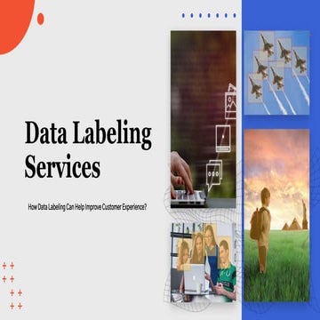 How Data Labeling Can Help Improve Customer Experience.pptx