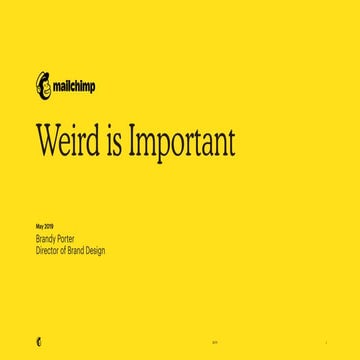 Weird Is Important—Mailchimp—May 2019