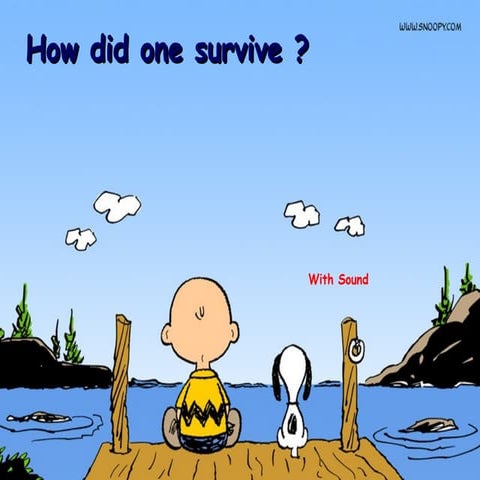 How Did One Survive?