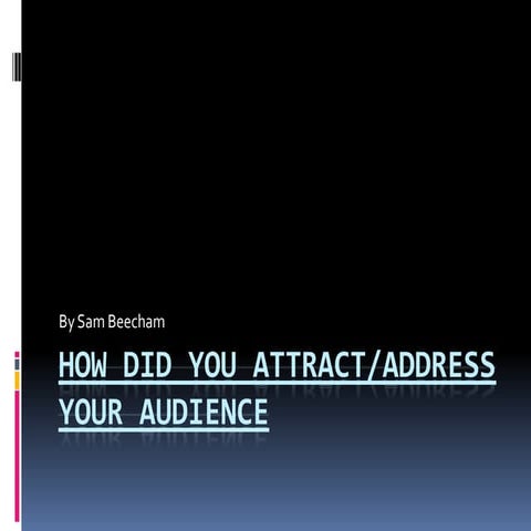 How did you attract