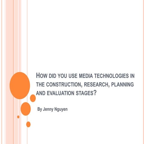 How did you use media technologies in the