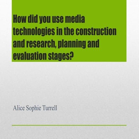 How did you use media technologies in the