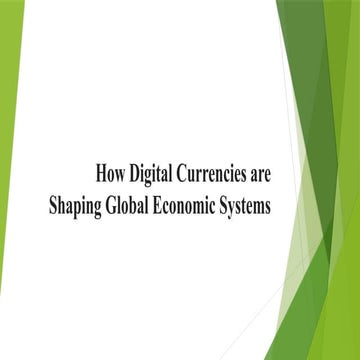 How Digital Currencies are Shaping Global Economic Systems