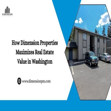 How Dimension Properties Maximizes Real Estate Value in Washington.pdf