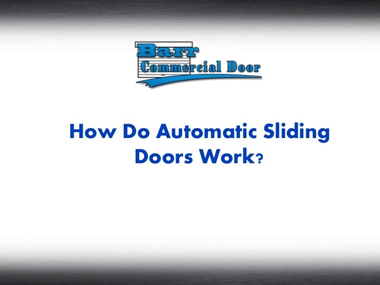 How do automatic sliding doors work