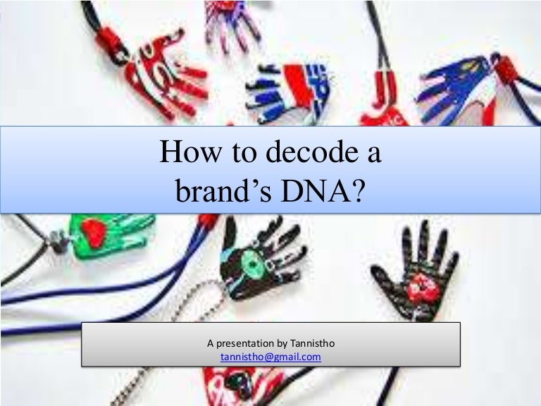 How do you decode your brand's dna