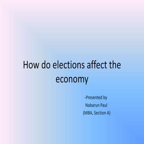 How do elections affect the economy