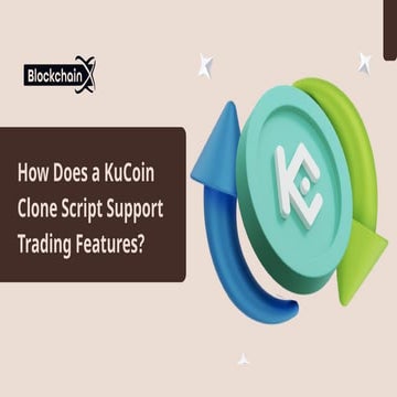 How Does a KuCoin Clone Script Support Trading Features