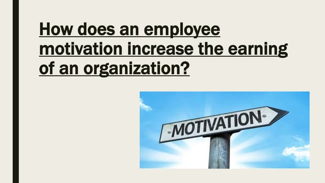 Money Increases Motivation Of Employees How does an employee motivation increase the earning.pptx