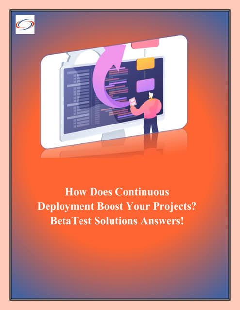 How Does Continuous Deployment Boost Your Projects BetaTest Solutions Answers...