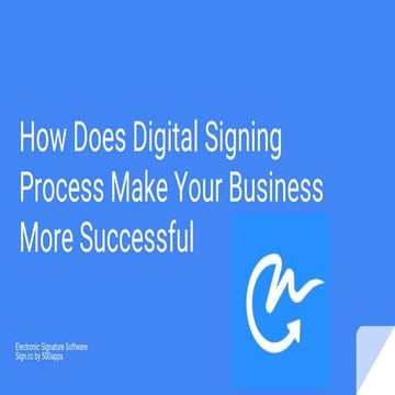 How does digital signing process make your business more successful