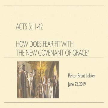How Does Fear Fit With The New Covenant of Grace? Acts 5:11-42