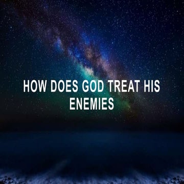 How does God treat his enemies.pptx