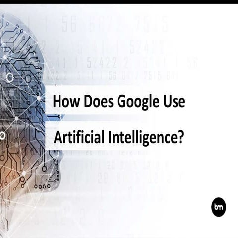 How Does Google Use Artificial Intelligence?