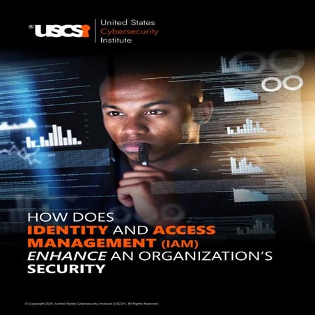 How does Identity and Access Management (IAM) Enhance an Organization’s Secur...