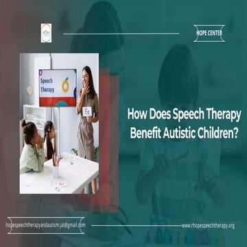 How Does Speech Therapy Benefit Autistic Children? | PPTX