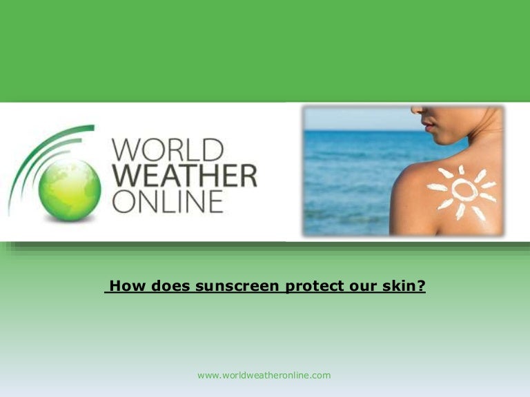 How does sunscreen protect our skin?