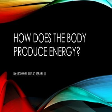 HOW DOES THE BODY PRODUCE ENERGY?  (ADENO TRIPHOSPHATE)