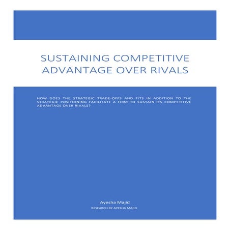 Sustaining Competitive Advantage over Rivals